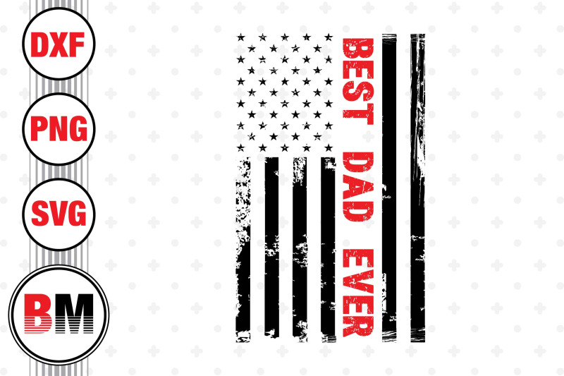 best-dad-ever-us-flag-svg-png-dxf-files