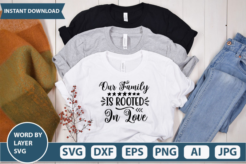 our-family-is-rooted-in-love-svg-cut-file