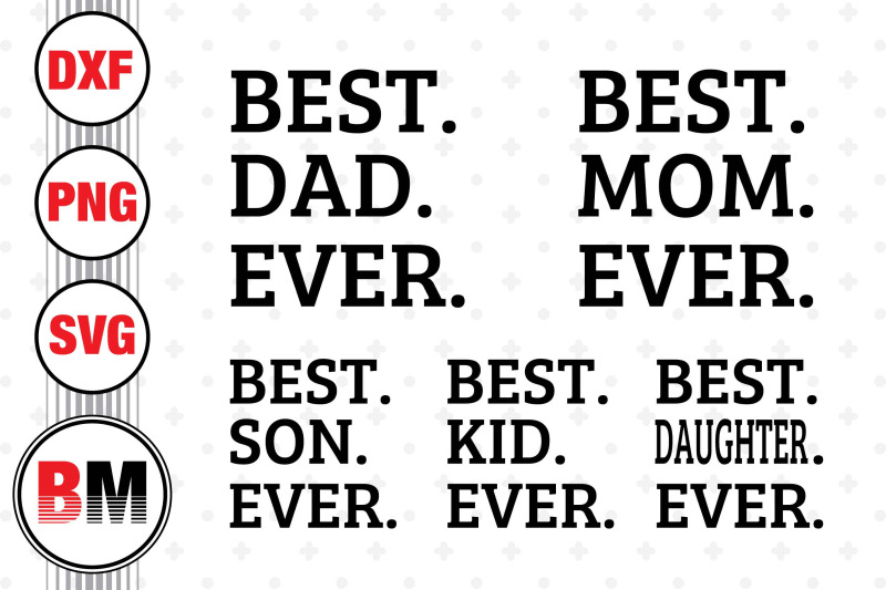 best-family-ever-svg-png-dxf-files