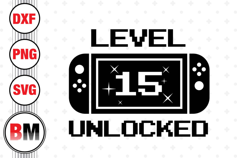 level-15-unlocked-svg-png-dxf-files