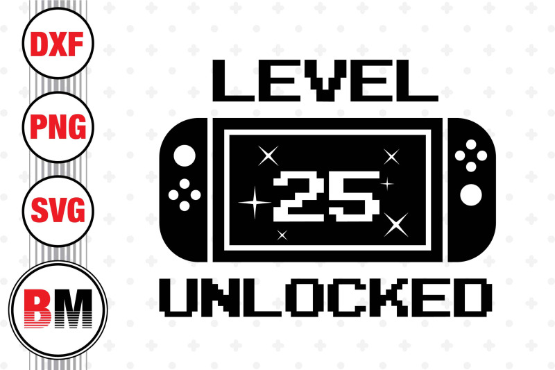 level-25-unlocked-svg-png-dxf-files