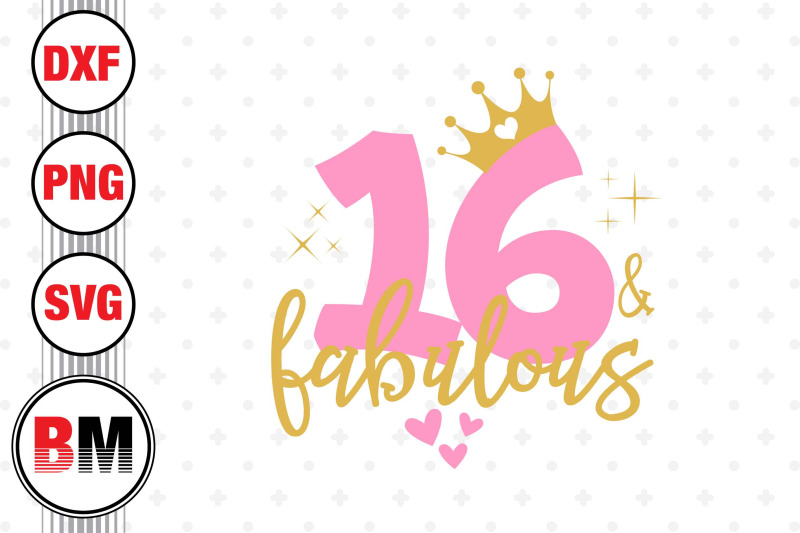 16-and-fabulous-svg-png-dxf-files