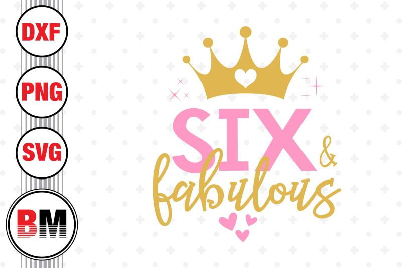 six-and-fabulous-svg-png-dxf-files