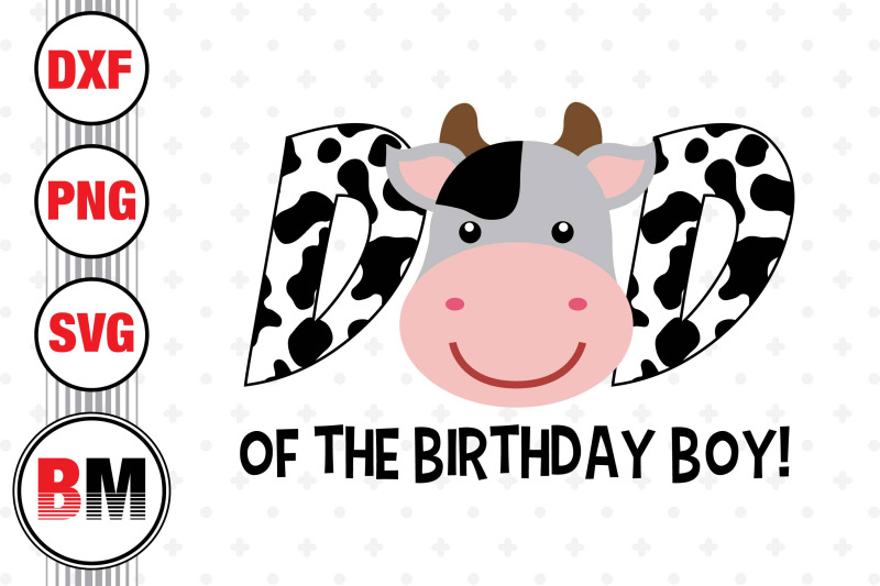 dad-of-the-birthday-boy-cow-svg-png-dxf-files