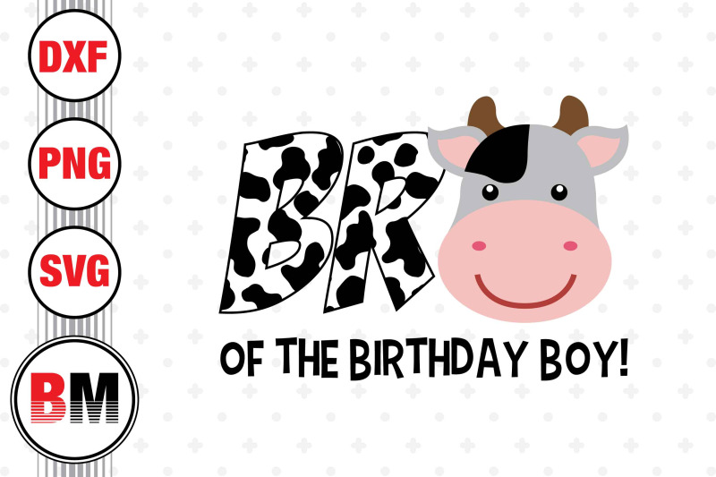 bro-of-the-birthday-boy-cow-svg-png-dxf-files