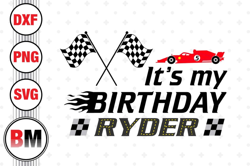 it-039-s-my-birthday-racing-svg-png-dxf-files