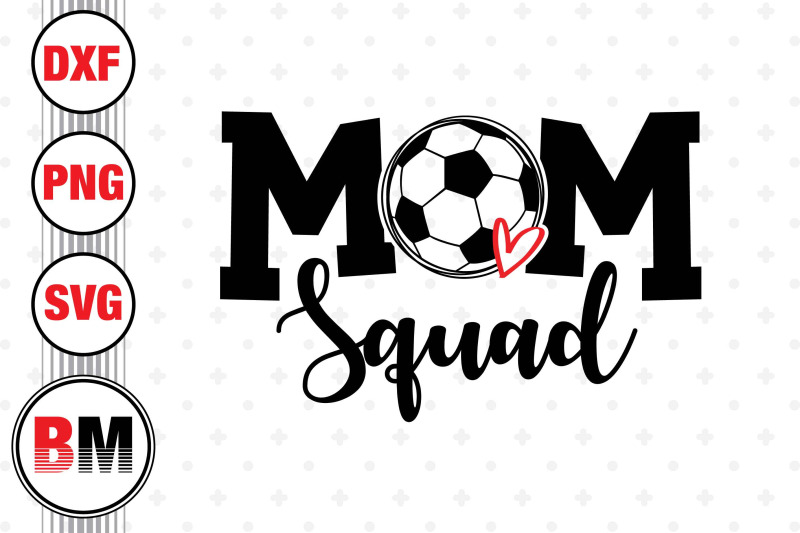 soccer-mom-squad-svg-png-dxf-files