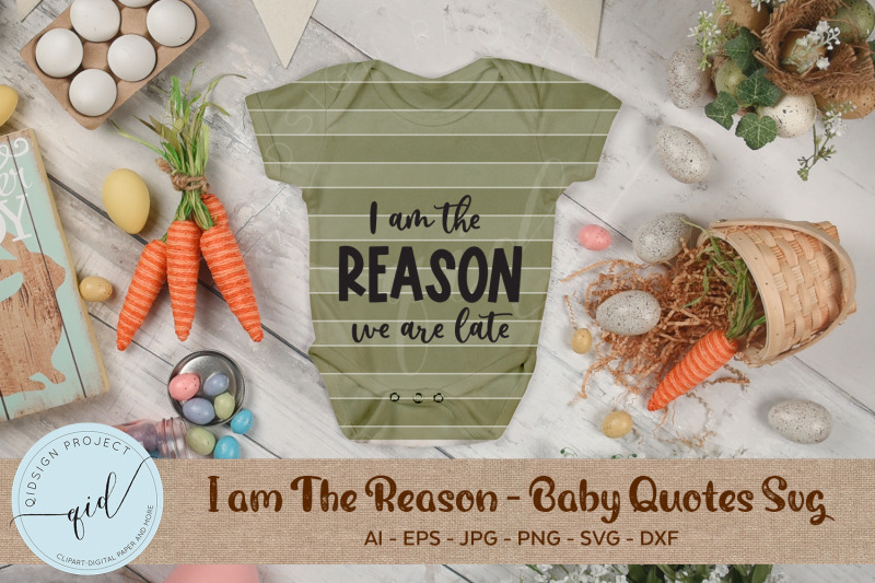 i-am-the-reason-baby-quotes-svg