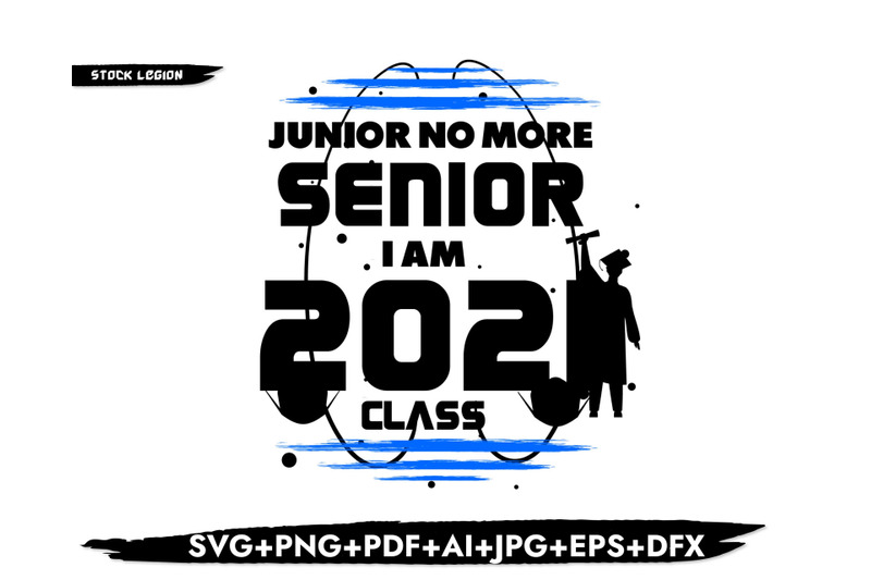 junior-no-more-senior-i-am-2021-class-svg