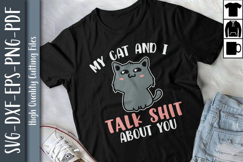 my-cat-and-i-talk-shit-about-you