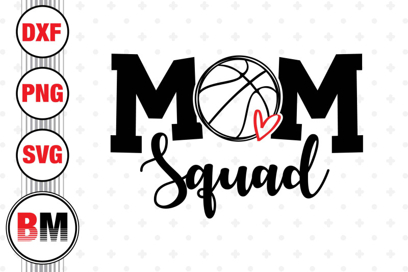 basketball-mom-squad-svg-png-dxf-files