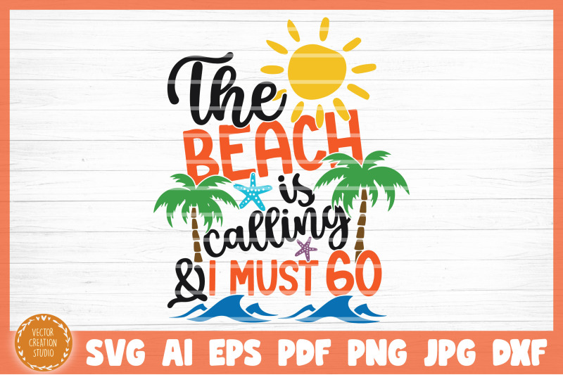 the-beach-is-calling-and-i-must-go-summer-beach-svg-cut-file
