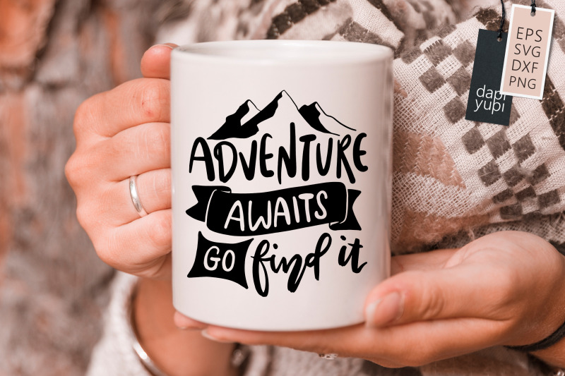 adventure-awaits-go-find-it-svg-adventure-quotes