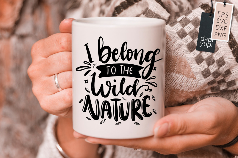 i-belong-to-the-wild-nature-svg-adventure-quotes