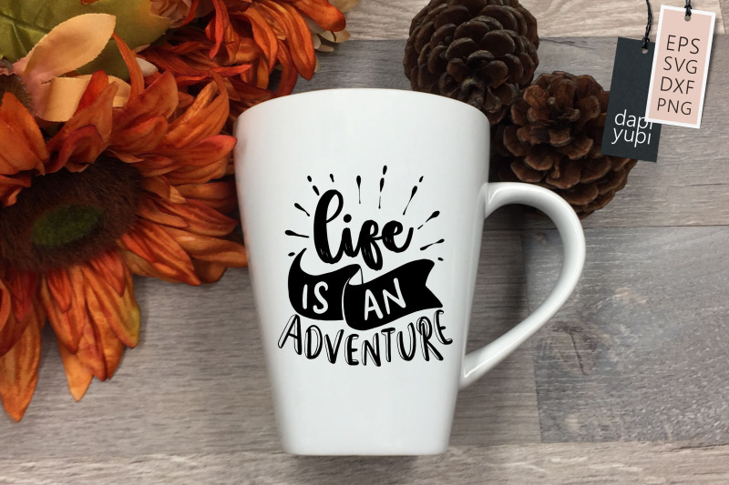 life-is-an-adventure-svg-adventure-quotes