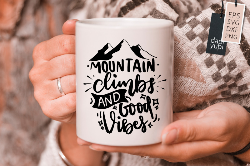 mountain-climbs-and-good-vibes-svg-adventure-quotes