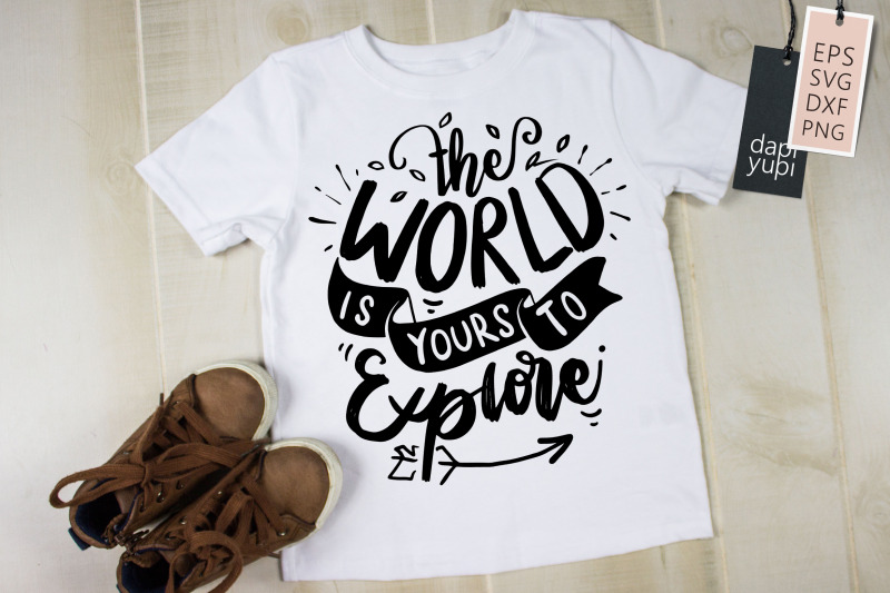 the-world-is-yours-to-explore-svg-adventure-quotes