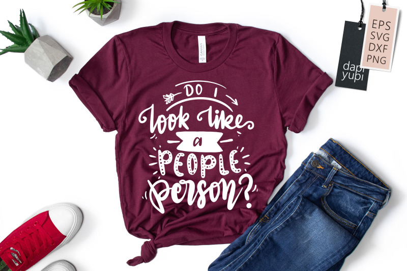 do-i-look-like-a-people-person-svg-anti-social-quotes