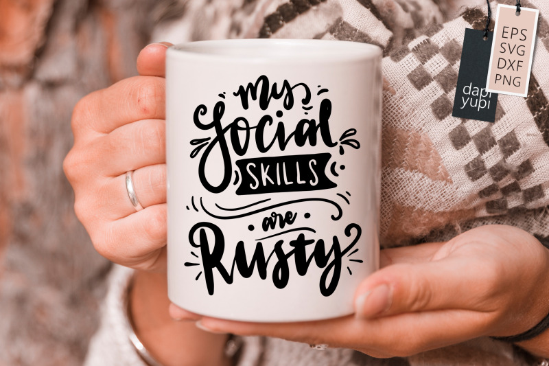 my-social-skills-are-rusty-svg-anti-social-quotes