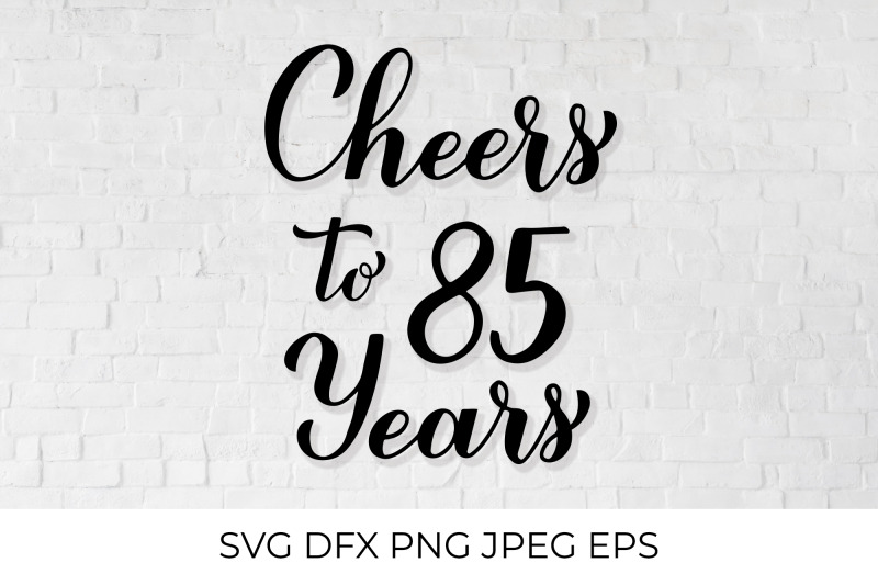 cheers-to-85-years-85th-birthday-anniversary-calligraphy-lettering