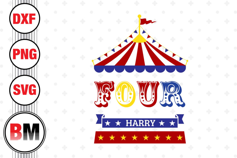 four-birthday-circus-svg-png-dxf-files