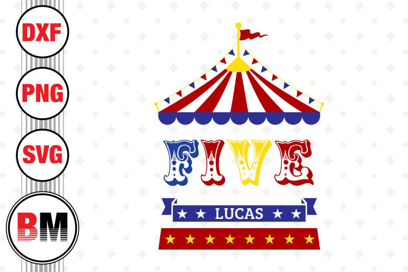 five-birthday-circus-svg-png-dxf-files