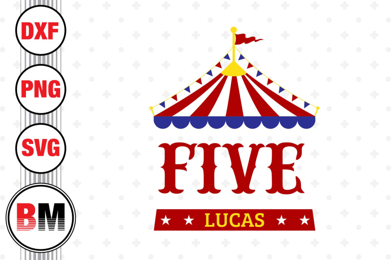 five-birthday-circus-svg-png-dxf-files