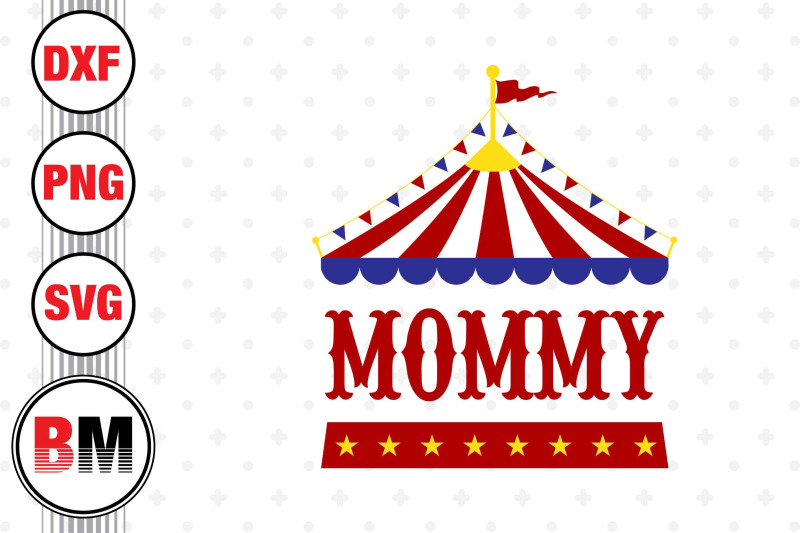 mommy-birthday-circus-svg-png-dxf-files