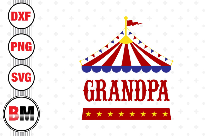 grandpa-birthday-circus-svg-png-dxf-files