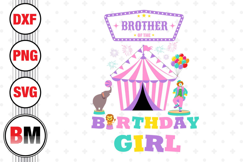brother-of-the-birthday-girl-circus-svg-png-dxf-files