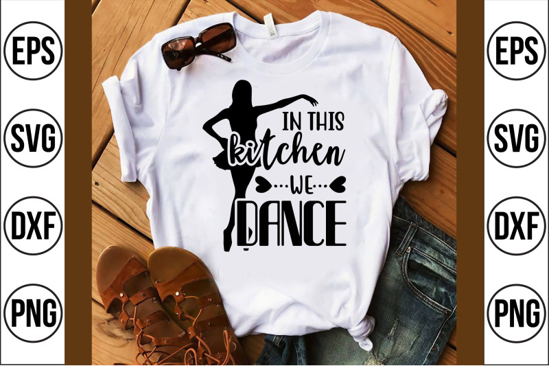 in-this-kitchen-we-dance-svg-cut-file