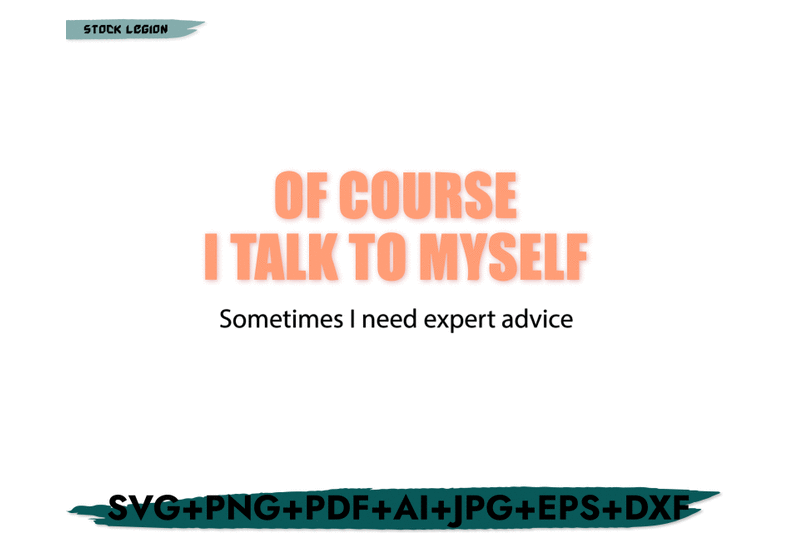 of-course-i-talk-to-myself-svg