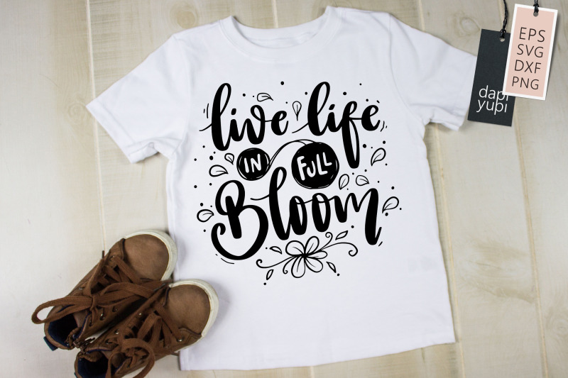 live-life-in-full-bloom-svg-blooming-quotes