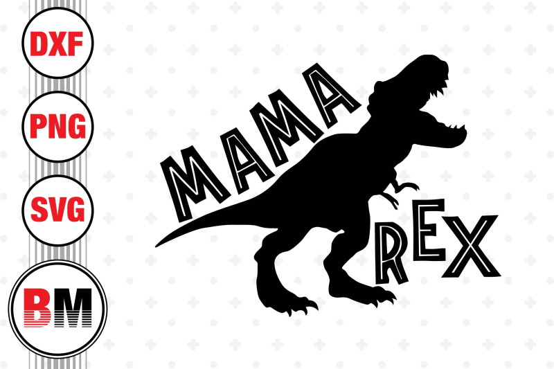 mama-t-rex-svg-png-dxf-files