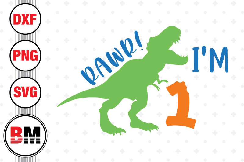 rawr-i-039-m-one-birthday-saurus-svg-png-dxf-files