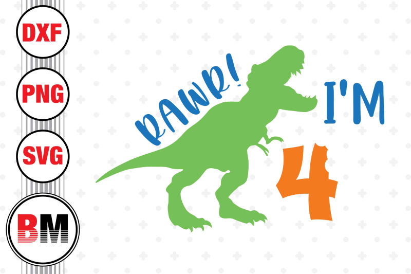 rawr-i-039-m-four-birthday-saurus-svg-png-dxf-files