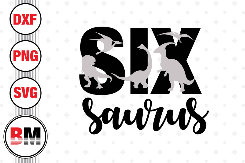 six-birthday-saurus-svg-png-dxf-files