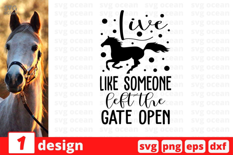 live-like-someone-left-the-gate-open-svg-cut-file