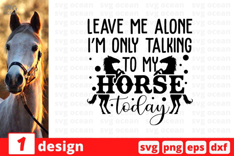 leave-me-alone-im-only-talking-to-my-horse-today-svg-cut-file