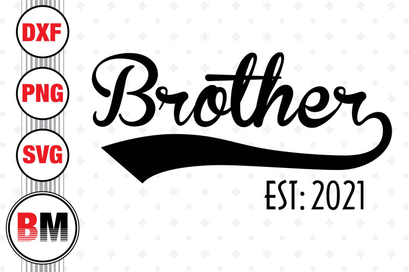 brother-est-svg-png-dxf-files