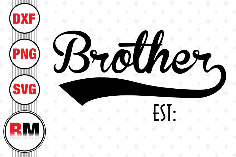 brother-est-svg-png-dxf-files