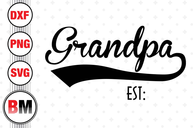 grandpa-est-svg-png-dxf-files