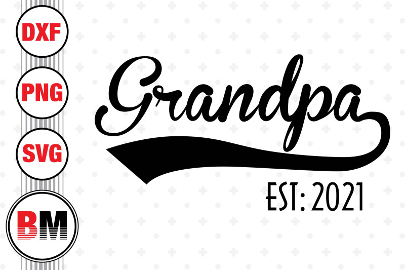 grandpa-est-svg-png-dxf-files