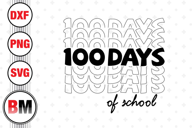 100-days-of-school-svg-png-dxf-files