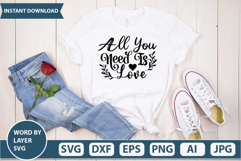 all-you-need-is-love-svg-cut-file