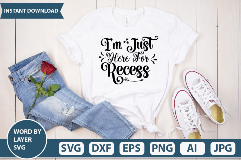 i-am-just-here-for-recess-svg-cute-file