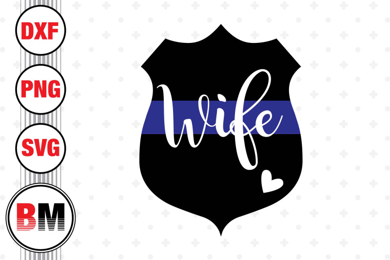 police-wife-svg-png-dxf-files