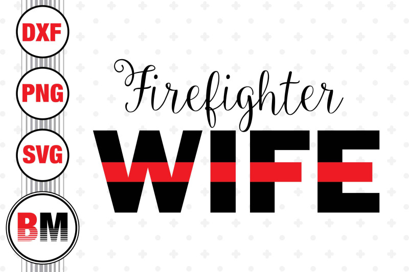 firefighter-wife-svg-png-dxf-files