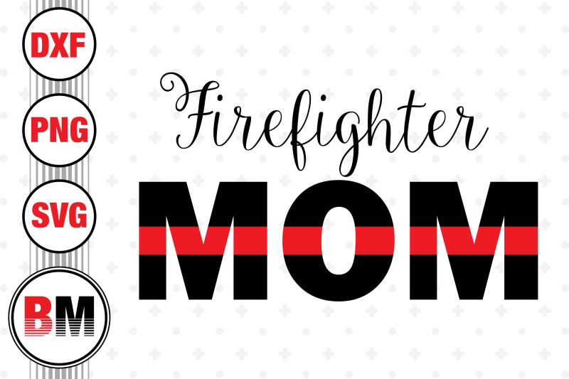 firefighter-mom-svg-png-dxf-files