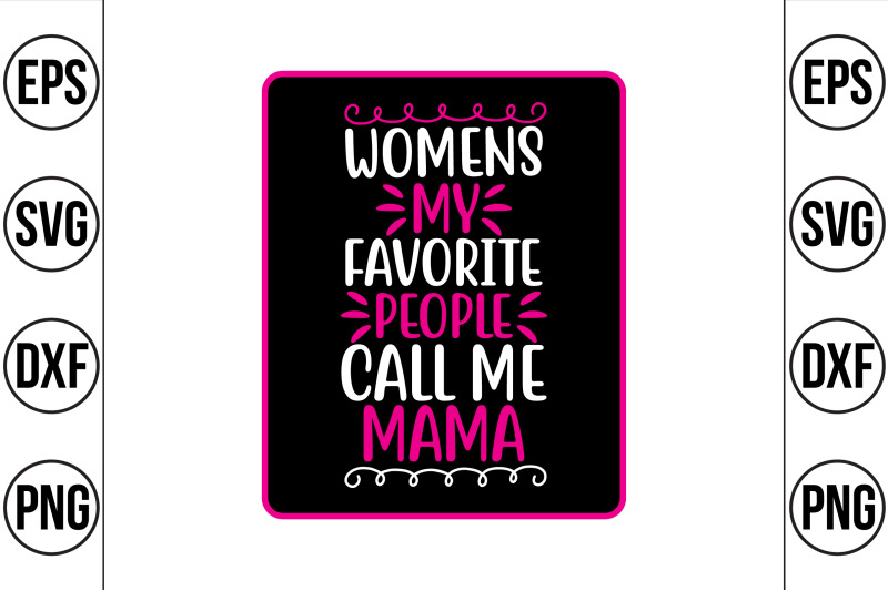 womens-my-favorite-people-call-me-mama-svg-cut-file